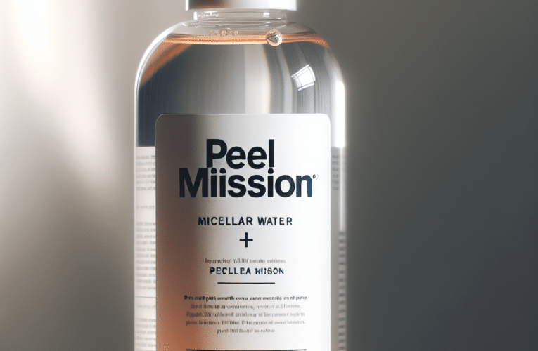 Płyn micelarny Peel Mission: Jak efektywnie oczyszczać skórę twarzy?